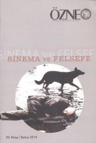 Özne 20. Kitap-Bahar 2014 Sinema ve Felsefe Kolektif