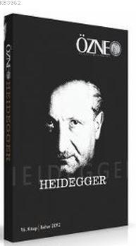 Özne Felsefe ve Bilim Yazıları 16. Kitap - Heidegger Kolektif