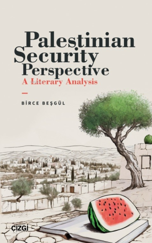 Palestinian Security Perspective A Literary Analysis Birce Beşgül