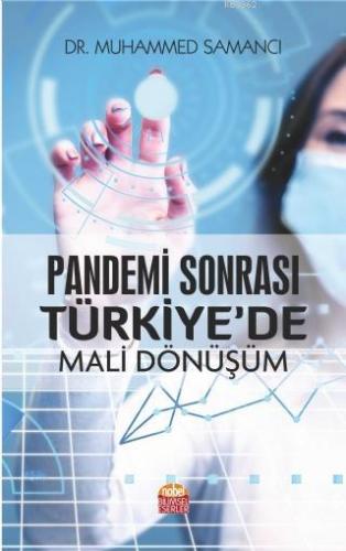 Pandemi Sonrası Türkiye'de Mali Dönüşüm Muhammed Samancı