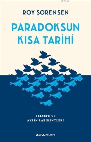 Paradoksun Kısa Tarihi Roy Sorensen