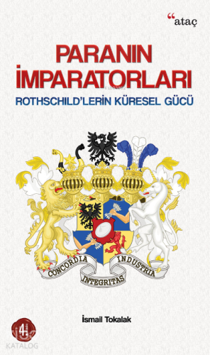 Paranın İmparatorları; Rothschild'lerin Küresel Gücü İsmail Tokalak