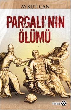 Pargalı'nın Ölümü Aykut Can