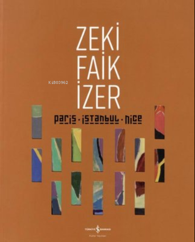 Paris İstanbul Nice-Retrospective Zeki Faik İzer