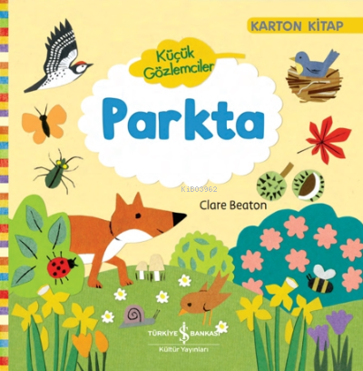 Parkta - Küçük Gözlemciler Clare Beaton