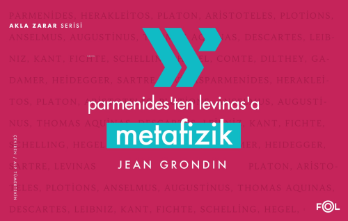 Parmenides’ten Levinas’a Metafizik Jean Grondin