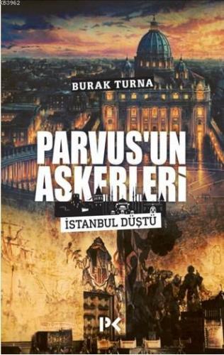 Parvus'un Askerleri Burak Turna