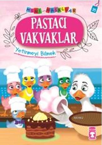 Pastacı Vakvaklar - Mini Masallar 4 Nalan Aktaş Sönmez