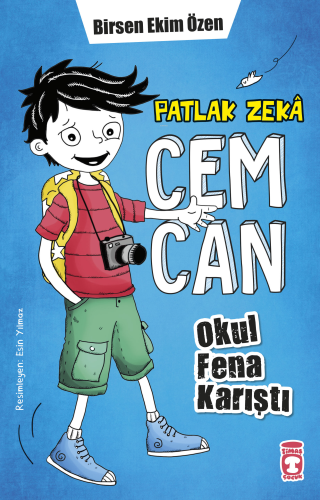 Patlak Zekâ Cemcan ;Okul Fena Karıştı (Fleksi Cilt) Birsen Ekim Özen