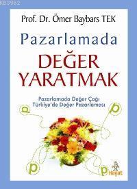 Pazarlamada Değer Yaratmak Ömer Baybars Tek