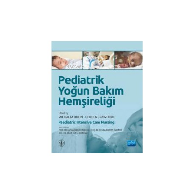 Pediatrik Yoğun Bakım Hemşireliği / Paediatric Intensive Care Nursing 