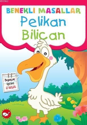 Pelikan Bilican; Benekli Masallar Fatma Işık