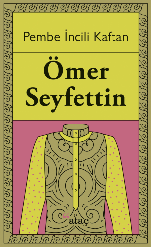 Pembe İncili Kaftan Ömer Seyfettin