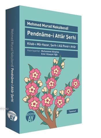 Pendname-i Attar Şerhi Mehmed Murad Nakşibendi