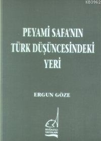 Peyami Safa´nın Türk Düşüncesindeki Yeri Ergun Göze