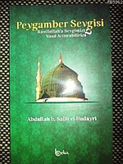 Peygamber Sevgisi Abdullah b.Salih el-Hudayri