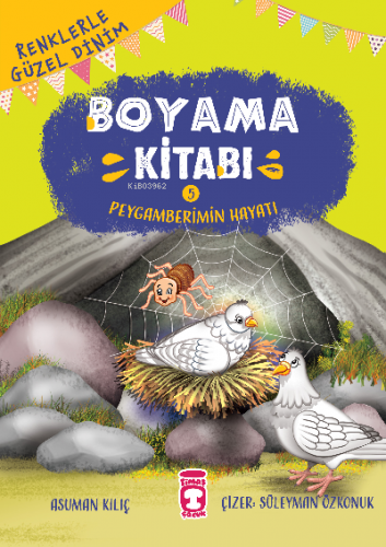 Peygamberimin Hayatı - Renklerle Güzel Dinim Boyama Kitabı 5 Asuman Kı