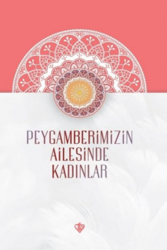 Peygamberimizin Ailesinde Kadınlar Elif Arslan