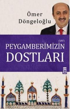 Peygamberimizin Dostları Ömer Döngeloğlu