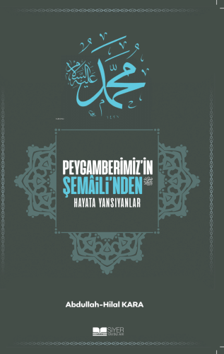 Peygamberimiz'in Şemaili'nden Hayata Yansıyanlar Abdullah Kara