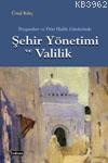 Peygamberler ve Dört Halife Günlerinde Şehir Yönetimi ve Valilik Ünal 