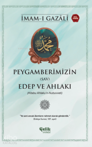 Peygamberlerimizin (SAV) Edep ve Ahlakı İmam Gazali