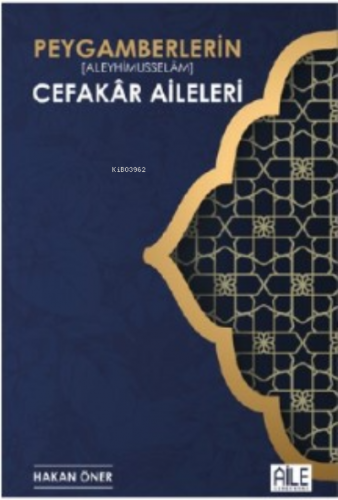 Peygamberlerin Cefakar Aileleri Hakan Öner