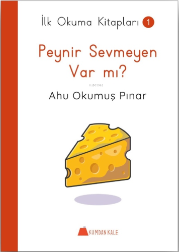 Peynir Sevmeyen Var mı ? - İlk Okuma Kitapları 1 Ahu Okumuş Pınar