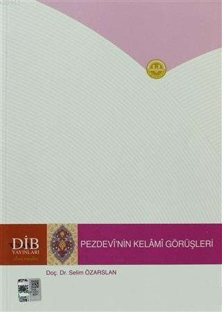 Pezdevi'nin Kelami Görüşleri Selim Özarslan