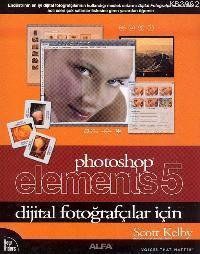 Photoshop Elements 5 Scott Kelby