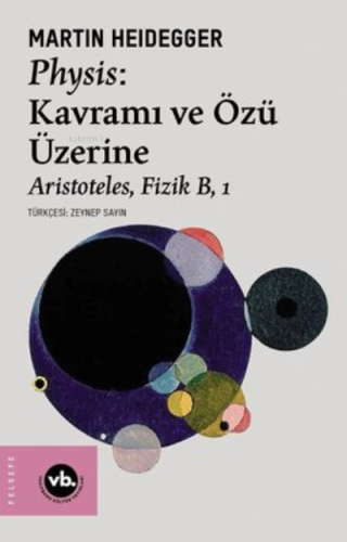 Physis:Kavramı Ve Özü Üzerine Martin Heidegger