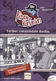 Pirana Korsanları - Feribot Limanınfaki Baskın Lydia Hauenschild