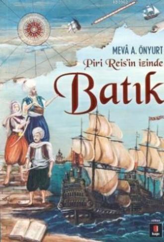 Piri Reis'in İzinde Batık Mevâ A. Önyurt