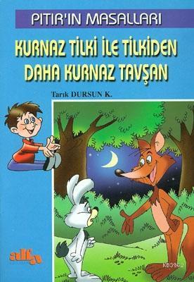 Pıtırın Masalları - Kurnaz Tilki İle Tilkiden Daha Kurnaz Tavşan Tarık