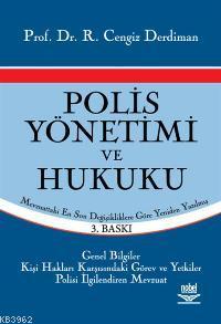 Polis Yönetimi ve Hukuku; Mevzuattaki En Son Değişikliklere Göre Cengi