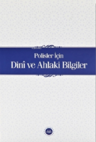 Polisler İçin Dini ve Ahlaki Bilgiler Kolektif