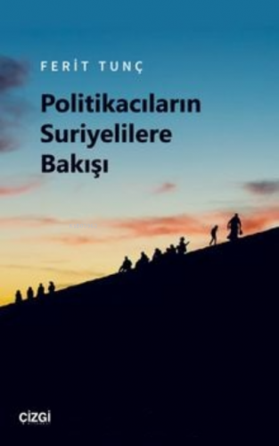 Politikacıların Suriyelilere Bakışı Ferit Tunç