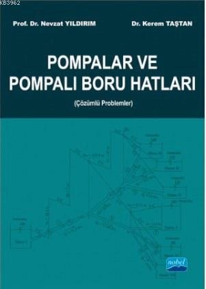 Pompalar ve Pompalı Boru Hatları (Çözümlü Problemler) Nevzat Yıldırım