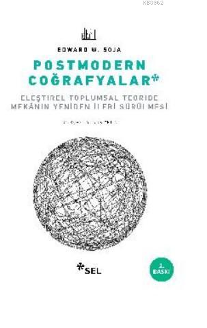 Postmodern Coğrafyalar Edward W. Soja