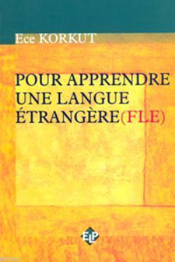 Pour Apprendre Une Langue Étrangere (FLE) Ece Korkut