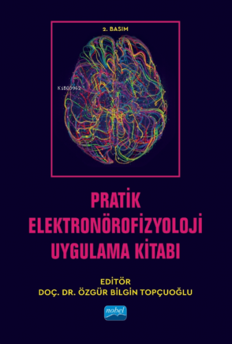 Pratik Elektronörofizyoloji Uygulama Kitabı Özgür Bilgin Topçuoğlu