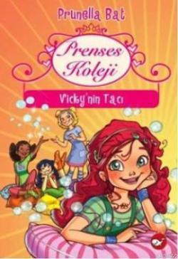 Prenses Koleji 1; Vickynin Tacı Prunella Bat