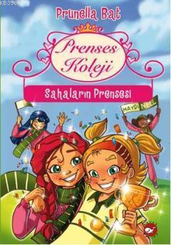 Prenses Koleji 3; Sahaların Prensesi Prunella Bat