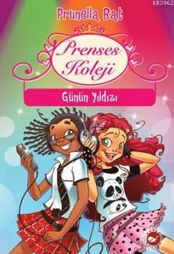 Prenses Koleji; Günün Yıldızı Prunella Bat