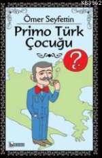 Primo Türk Çocuğu Ömer Seyfettin