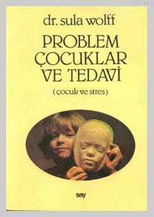 Problem Çocuklar ve Tedavi Sula Wolff