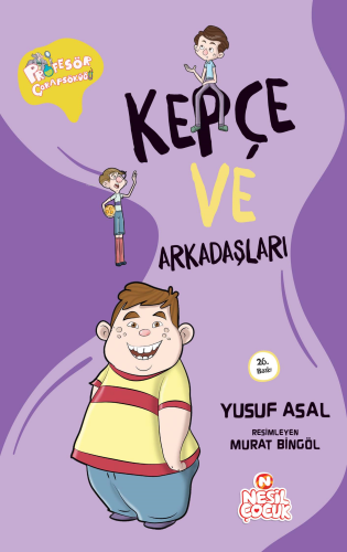 Profesör Çorapsöküğü Kepçe ve Arkadaşları Yusuf Asal