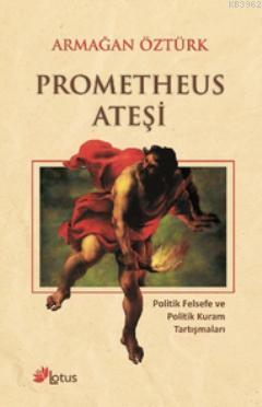 Prometheus Ateşi Armağan Öztürk