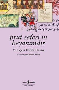 Prut Seferi'ni Beyanımdır Yeniçeri Kâtibi Hasan