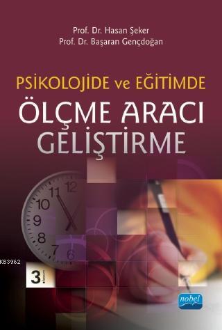 Psikolojide ve Eğitimde Ölçme Aracı Geliştirme Hasan Şeker